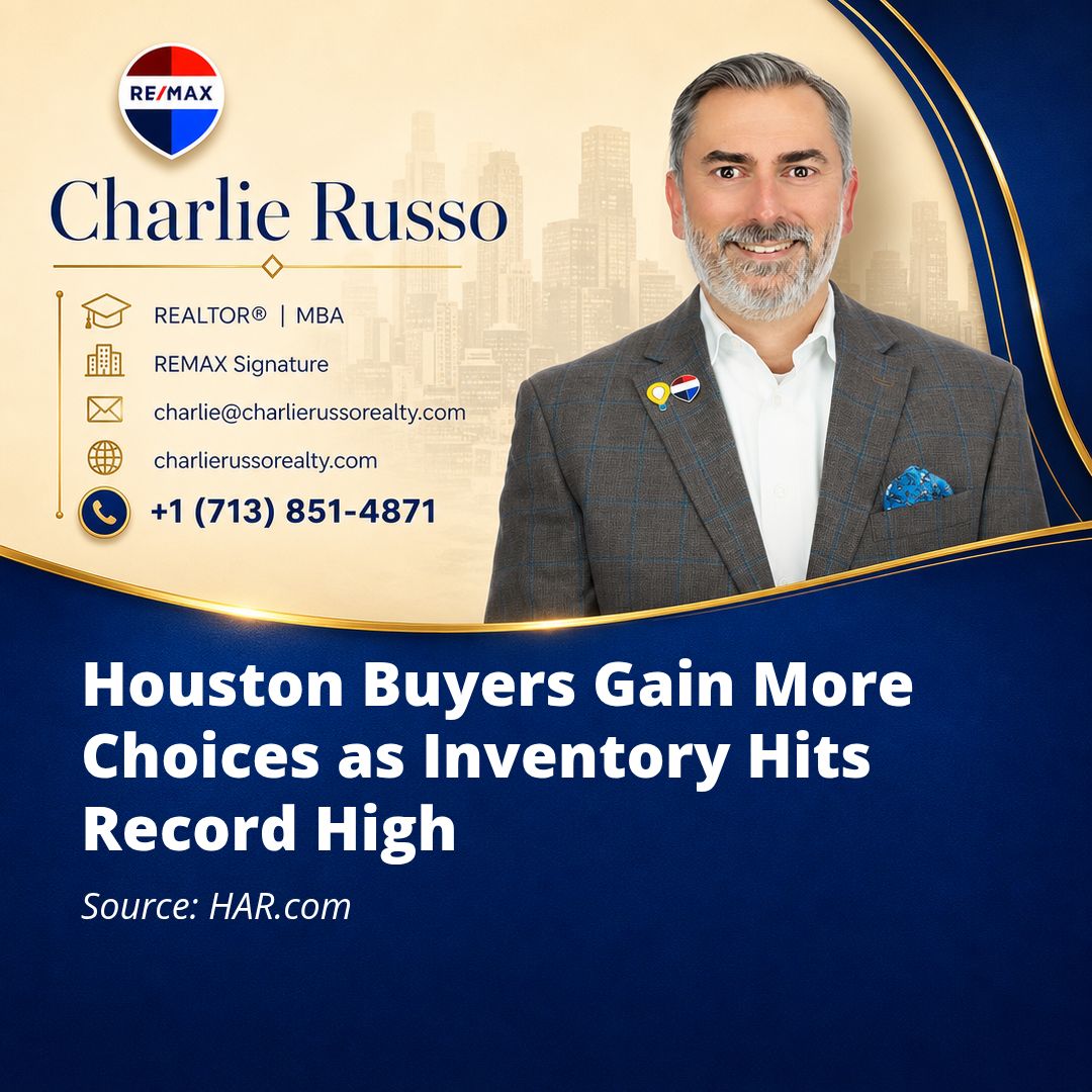 Houston Buyers Gain More Choices as Inventory Hits Record High